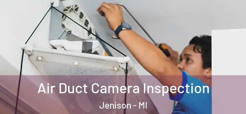  Air Duct Camera Inspection Jenison - MI