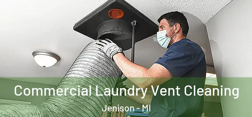  Commercial Laundry Vent Cleaning Jenison - MI