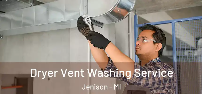  Dryer Vent Washing Service Jenison - MI