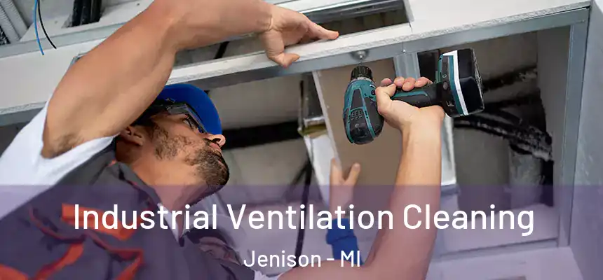  Industrial Ventilation Cleaning Jenison - MI