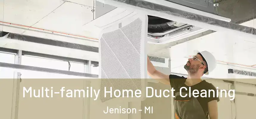  Multi-family Home Duct Cleaning Jenison - MI