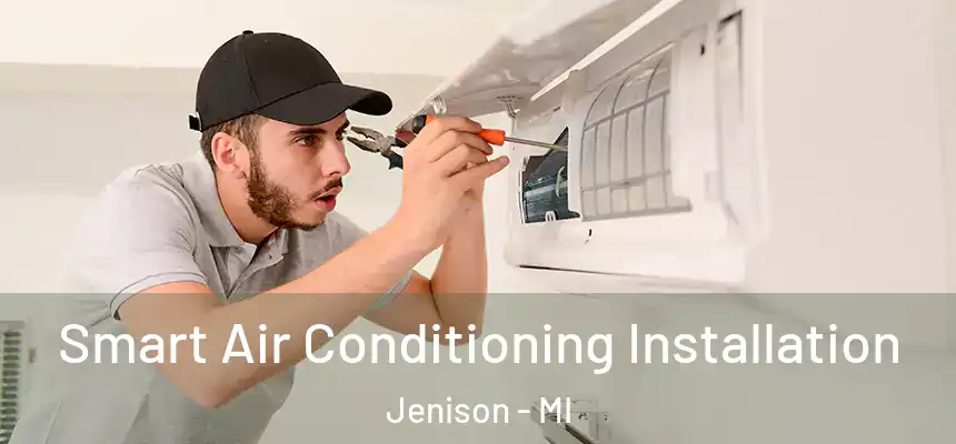 Smart Air Conditioning Installation Jenison - MI